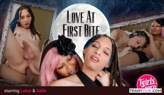 [Tgirls.porn] Aelin Blue & Lotus the Vampire -  Aelin Blue & Lotus the Vampire - Love At First Bite [FullHD 1080p]