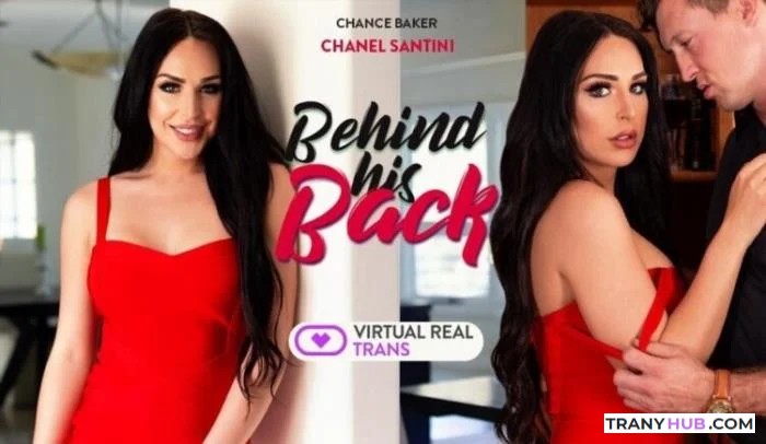 Chanel Santini - Behind His Back VR Anal and Blowjob in 2K