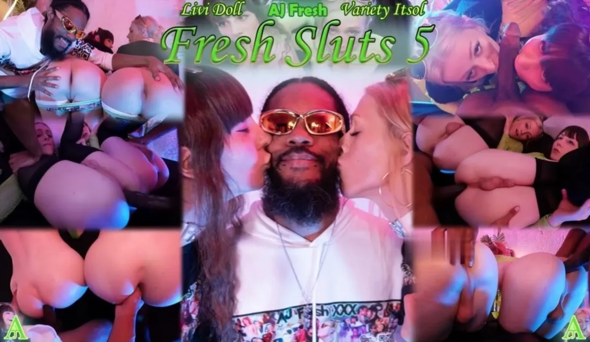 Livi Doll, Variety Itsol And AJ Fresh Bring The Heat In Sluts 5